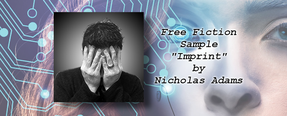 Free Fiction Sample, “Imprint” by Nicholas Adams