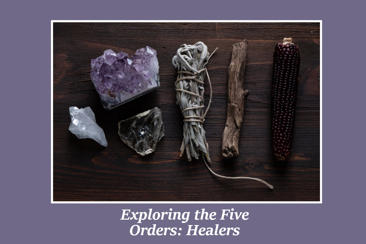 Exploring the Five Orders: Healers
