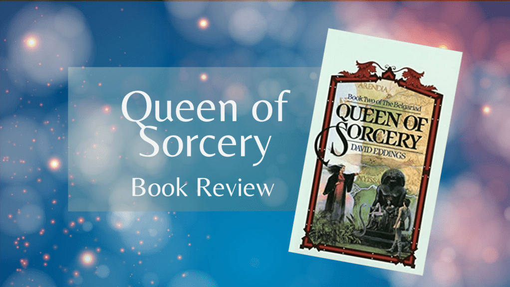 Book Review: Queen of Sorcery by David&nbsp;Eddings