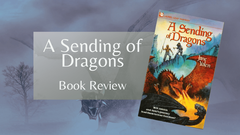 Book Review: A Sending of Dragons by Jane&nbsp;Yolen