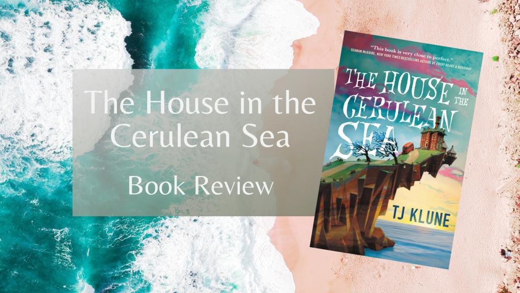 Book Review: The House on the Cerulean Sea by TJ Klune