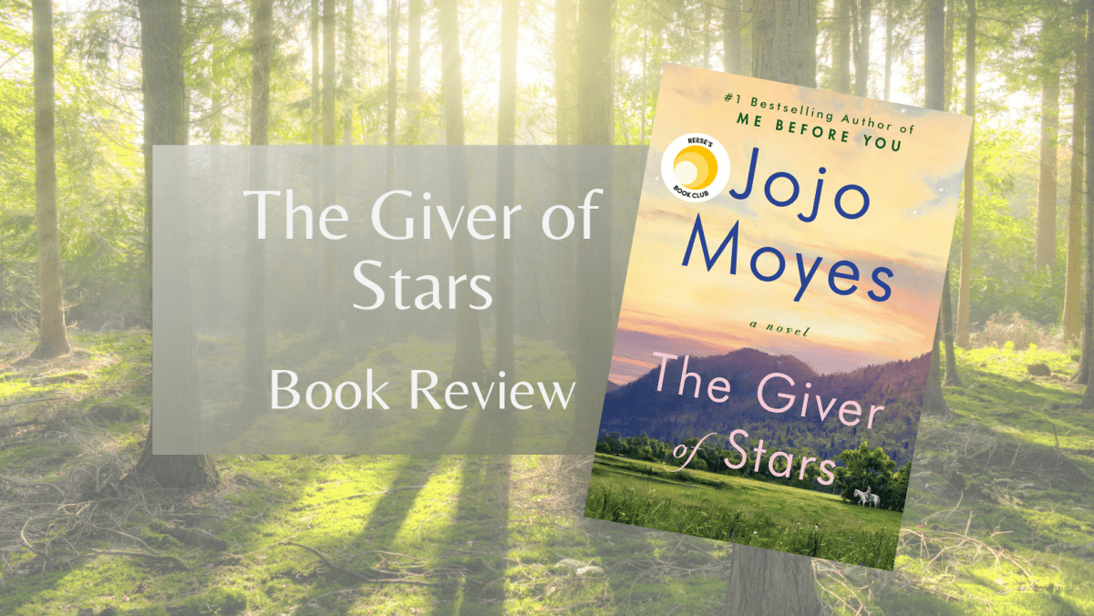 Book Review: The Giver of Stars, by Jojo Moyes | Jodi L. Milner, Author